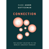 Connection: The Easiest Solution to the World's Greatest Problem