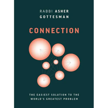 Connection: The Easiest Solution to the World's Greatest Problem