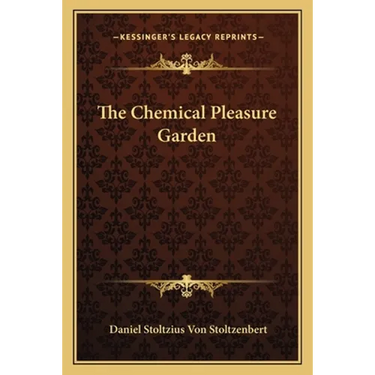 The Chemical Pleasure Garden