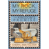 My Rock, My Refuge: The Kingdom's Promise