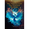 The Phoenix With The Chrystal Plumage: One Life Many Solutions, Une Vie Plusieurs Solutions, Una Vida Mas Soluciones