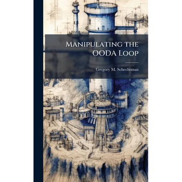 Manipulating the OODA Loop