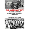 The Overnight City: The Life and Times of Van Lear, Kentucky, 1908-1947