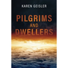 Pilgrims and Dwellers