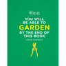 Rhs You Will Be Able to Garden by the End of This Book