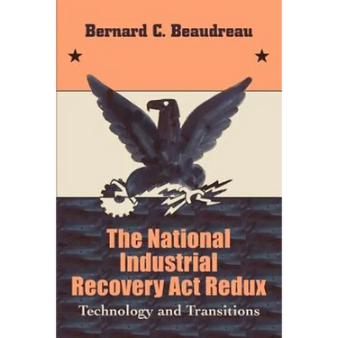 The National Industrial Recovery Act Redux: Technology and Transitions