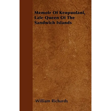 Memoir Of Keopuolani, Late Queen Of The Sandwich Islands