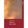 Like To The Lark