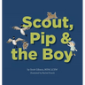Scout, Pip and the Boy