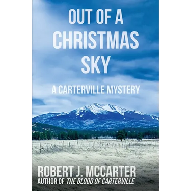 Out of a Christmas Sky: A Carterville Mystery