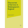 Discourses of Service in Shakespeare's England