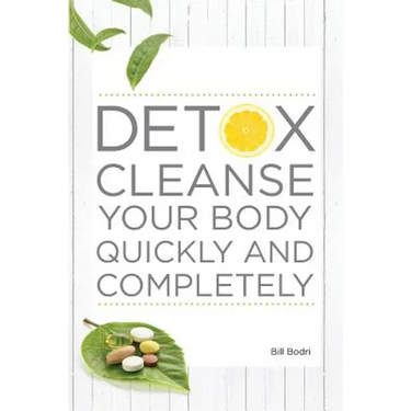 Detox Cleanse Your Body Quickly and Completely