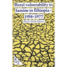 Rural Vulnerability to Famine in Ethiopia: 1958-77