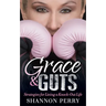 Grace and Guts: Strategies for Living a Knock-Out Life