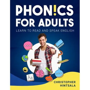 Phonics For Adults: Adult Phonics Reading Program