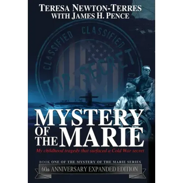 Mystery of the Marie: My Childhood Tragedy That Surfaced a Cold War Secret - 60th Anniversary Extended Edition