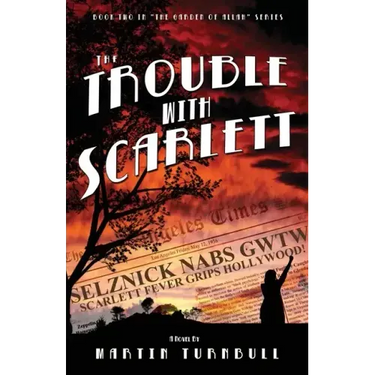 The Trouble with Scarlett: A Novel of Golden-Era Hollywood