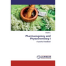 Pharmacognosy and Phytochemistry I