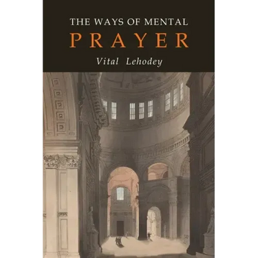 The Ways of Mental Prayer