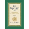 The Prophet's Pulpit: Commentaries on the State of Islam Volume II