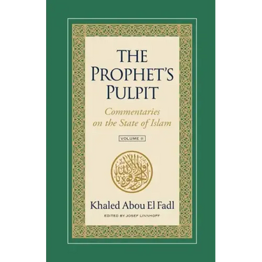 The Prophet's Pulpit: Commentaries on the State of Islam Volume II