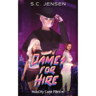 Dames for Hire: HoloCity Case Files #1