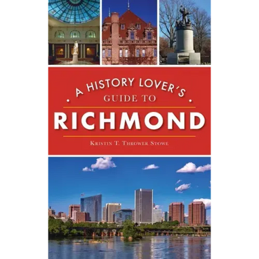 History Lover's Guide to Richmond