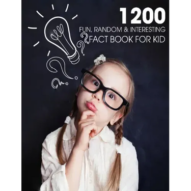 1200 Fun, Random & Interesting Fact Book For Kid: Boys And Girls Age 12 - 15 . Funny, Strange & Ridiculous Facts