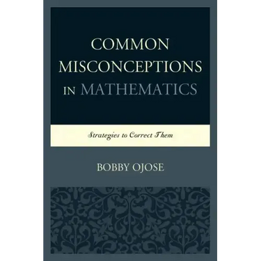Common Misconceptions in Mathematics: Strategies to Correct Them