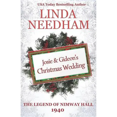 The Legend of Nimway Hall: 1940 - Josie & Gideon's Christmas Wedding