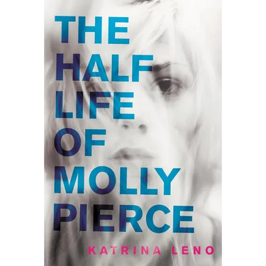 The Half Life of Molly Pierce