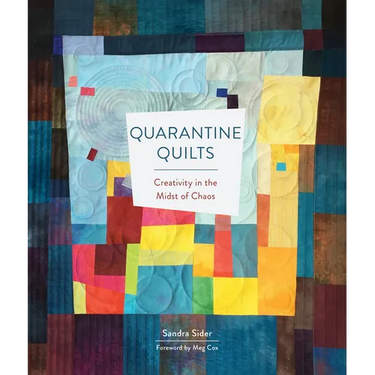 Quarantine Quilts: Creativity in the Midst of Chaos