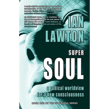 Supersoul: a radical worldview for a new consciousness