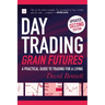 Day Trading Grain Futures: A Practical Guide to Trading for a Living