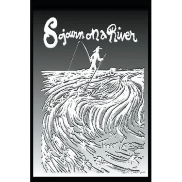 Sojourn on a River