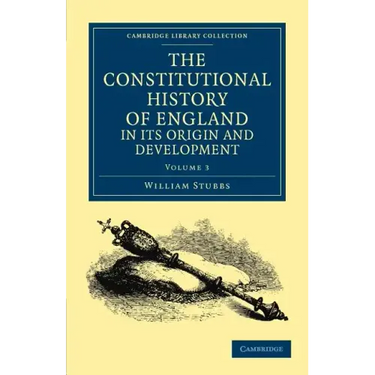 The Constitutional History of England, in Its Origin and Development - Volume 3