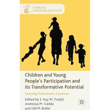 Children and Young People's Participation and Its Transformative Potential: Learning from Across Countries