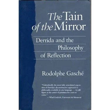 The Tain of the Mirror: Derrida and the Philosophy of Reflection