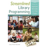 Streamlined Library Programming: How to Improve Services and Cut Costs