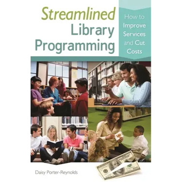 Streamlined Library Programming: How to Improve Services and Cut Costs
