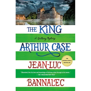 The King Arthur Case: A Brittany Mystery