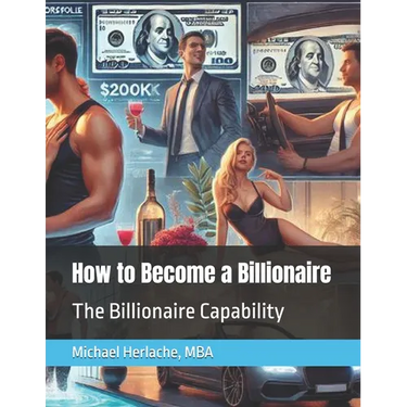 How to Become a Billionaire: The Billionaire Capability