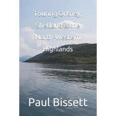 Touring Orkney, Shetland & the North Western Highlands