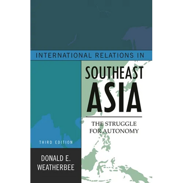 International Relations in Southeast Asia: The Struggle for Autonomy