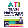 ATI TEAS 6 Math Practice Workbook: The Most Comprehensive Review for the Math Section of the ATI TEAS 6 Test