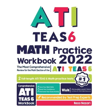 ATI TEAS 6 Math Practice Workbook: The Most Comprehensive Review for the Math Section of the ATI TEAS 6 Test