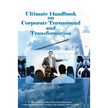 Ultimate handbook on corporate turnaround and transformation