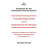 Transitioning Clients and the Retirement Exit Decision