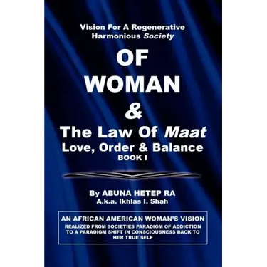 Vision For Regenerative Harmonious Society OF WOMAN & The Law Of Maat