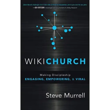 WikiChurch: Making Discipleship Engaging, Empowering, & Viral
